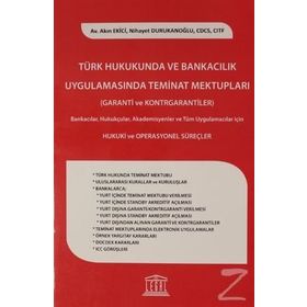 Türk Hukukunda ve Bankacılık Uygulamasında Teminat Mektupları - Kolektif