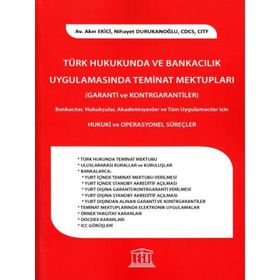 Türk Hukukunda ve Bankacılık Uygulamasında Teminat Mektupları - Kolektif