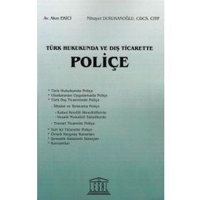 Türk Hukukunda ve Dış Ticarette Poliçe - Nihayet Durukanoğlu Akın Ekici