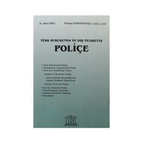 Türk Hukukunda ve Dış Ticarette Poliçe - Nihayet Durukanoğlu Akın Ekici