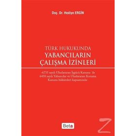 Türk Hukukunda Yabancıların Çalışma İzinleri - Hediye Ergin