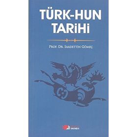 TÜRK-HUN TARIHI - SAADETTIN GÖMEÇ