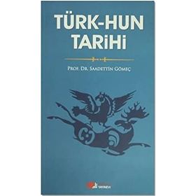 TÜRK-HUN TARIHI - SAADETTIN GÖMEÇ