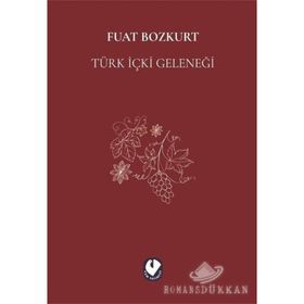 TÜRK İÇKİ GELENEĞİ - FUAT BOZKURT