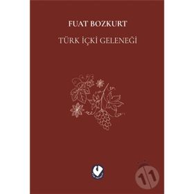 TÜRK İÇKİ GELENEĞİ - FUAT BOZKURT