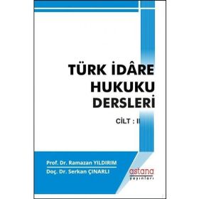 Türk İdare Hukuku Dersleri - Cilt 2 - Astana Yayınları