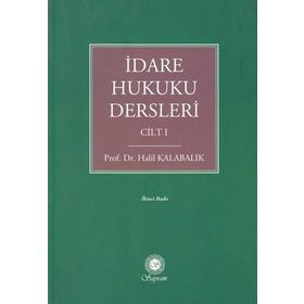 Türk İdare Hukuku Dersleri Cilt:1 - Serkan Çınarlı