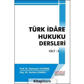 Türk İdare Hukuku Dersleri Cilt:1 - Serkan Çınarlı