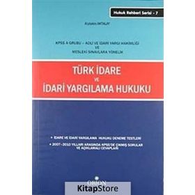 TÜRK İDARE VE İDARI YARGILAMA HUKUKU - ALPTEKIN AKTALAY