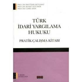 TÜRK İDARE VE İDARI YARGILAMA HUKUKU - ALPTEKIN AKTALAY
