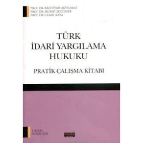 TÜRK İDARE VE İDARI YARGILAMA HUKUKU - ALPTEKIN AKTALAY