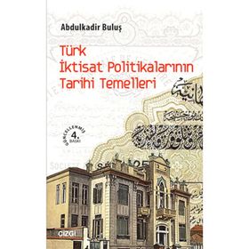 TÜRK İKTISAT POLITIKALARININ TARIHI TEMELLERI - GENEL