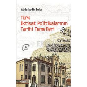 TÜRK İKTISAT POLITIKALARININ TARIHI TEMELLERI - GENEL