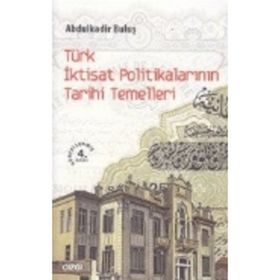 TÜRK İKTISAT POLITIKALARININ TARIHI TEMELLERI - GENEL