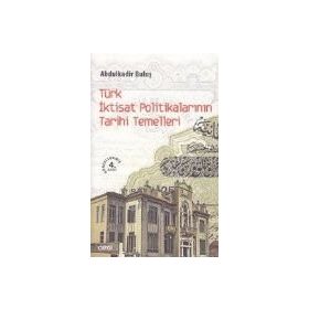 TÜRK İKTISAT POLITIKALARININ TARIHI TEMELLERI - GENEL