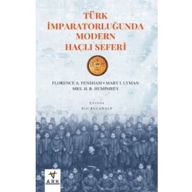 Türk İmparatorluğunda Modern Haçlı Seferi - Florence A. Fensham