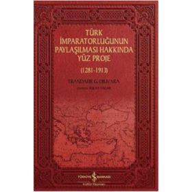 Türk İmparatorluğunun Paylaşılması Hakkında Yüz Proje - Trandafir G. Djuvara