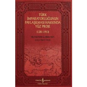 Türk İmparatorluğunun Paylaşılması Hakkında Yüz Proje - Trandafir G. Djuvara