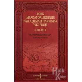 Türk İmparatorluğunun Paylaşılması Hakkında Yüz Proje - Trandafir G. Djuvara
