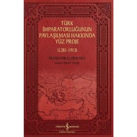Türk İmparatorluğunun Paylaşılması Hakkında Yüz Proje - Trandafir G. Djuvara