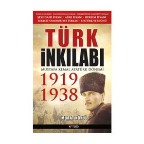 Türk İnkılabı 1919-1938 - Murat Köylü