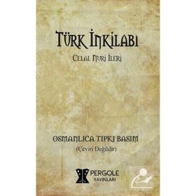 TÜRK İNKILABI - CELAL NURI İLERİ
