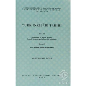 TÜRK İNKILABI TARIHI (CILT 2-KISIM 1) - YUSUF HIKMET BAYUR