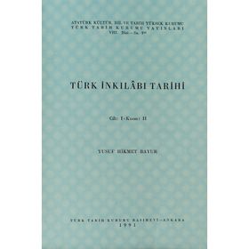 TÜRK İNKILABI TARIHI (CILT 2-KISIM 1) - YUSUF HIKMET BAYUR