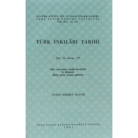 TÜRK İNKILABI TARIHI (CILT 2-KISIM 4) - YUSUF HIKMET BAYUR