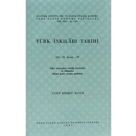 TÜRK İNKILABI TARIHI (CILT 2-KISIM 4) - YUSUF HIKMET BAYUR
