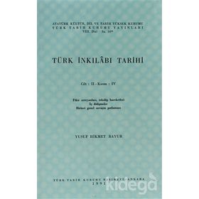 TÜRK İNKILABI TARIHI (CILT 2-KISIM 4) - YUSUF HIKMET BAYUR