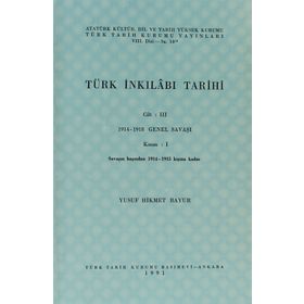 TÜRK İNKILABI TARIHI (CILT 3-KISIM 1) - YUSUF HIKMET BAYUR