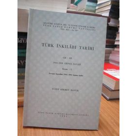TÜRK İNKILABI TARIHI (CILT 3-KISIM 1) - YUSUF HIKMET BAYUR