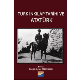 Türk İnkılap Tarihi ve Atatürk - Ayten Sezer Arığ Sadık Erdaş Gönül Güneş