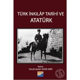 Türk İnkılap Tarihi ve Atatürk - Ayten Sezer Arığ Sadık Erdaş Gönül Güneş