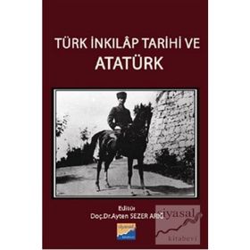Türk İnkılap Tarihi ve Atatürk - Ayten Sezer Arığ Sadık Erdaş Gönül Güneş