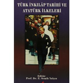 TÜRK İNKILAP TARIHI VE ATATÜRK İLKELERİ - E. SEMIH YALÇIN