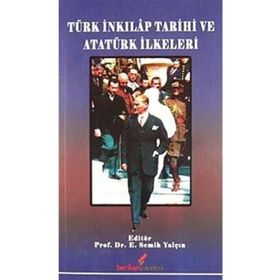 TÜRK İNKILAP TARIHI VE ATATÜRK İLKELERİ - E. SEMIH YALÇIN
