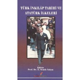 TÜRK İNKILAP TARIHI VE ATATÜRK İLKELERİ - E. SEMIH YALÇIN