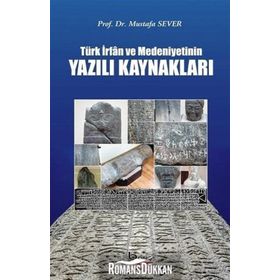 Türk İrfan Ve Medeniyetinin Yazılı Kaynakları - Mustafa Sever