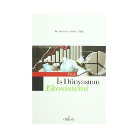 Türk İş Dünyasının Ekosistemi - Muhittin Adıgüzel