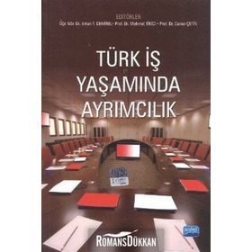 TÜRK İŞ YAŞAMINDA AYRIMCILIK - CANAN ÇETİN;MEHMET TIKICI;ERKAN T. DEMIREL