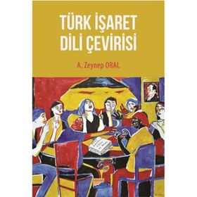 Türk İşaret Dili Çevirisi - A. Zeynep Oral