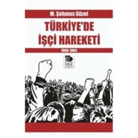 Türk İşçi Hareketi - Erdinç Yazıcı