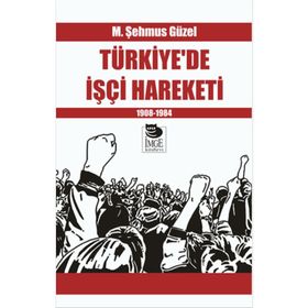 Türk İşçi Hareketi - Erdinç Yazıcı