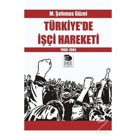 Türk İşçi Hareketi - Erdinç Yazıcı