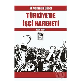 Türk İşçi Hareketi - Erdinç Yazıcı