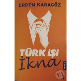 TÜRK İŞI İKNA - ERDEM KARAGÖZ