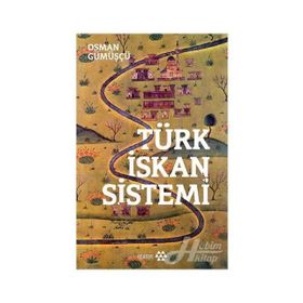 Türk İskan Sistemi - Osman Gümüşçü