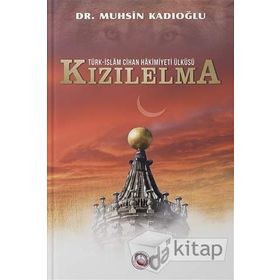 Türk - İslam Cihan Hakimiyeti Ülküsü - Kızılelma - Muhsin Kadıoğlu
